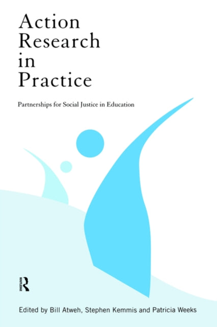 Book cover of: Action Research in Practice. By: Bill Atweh