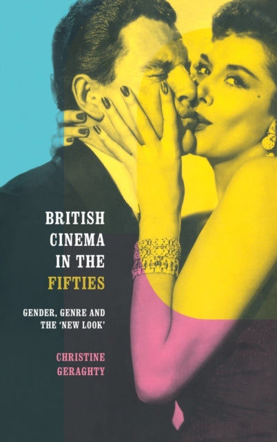 Book cover of: British Cinema in the Fifties