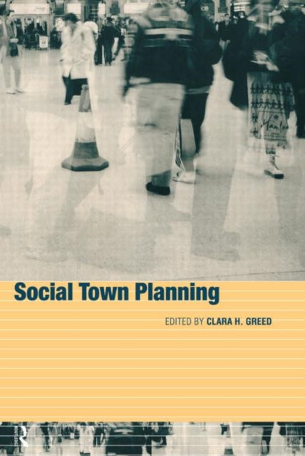 Book cover of: Social Town Planning. By: Clara Greed