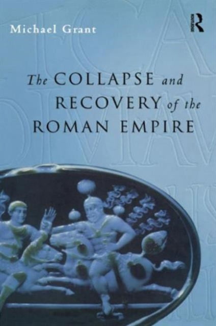 Book cover of: Collapse and Recovery of the Roman Empire