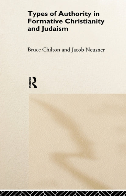 Book cover of: Types of Authority in Formative Christianity and Judaism