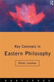 Book cover of: Key Concepts in Eastern Philosophy