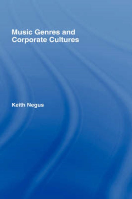 Book cover of: Music Genres and Corporate Cultures
