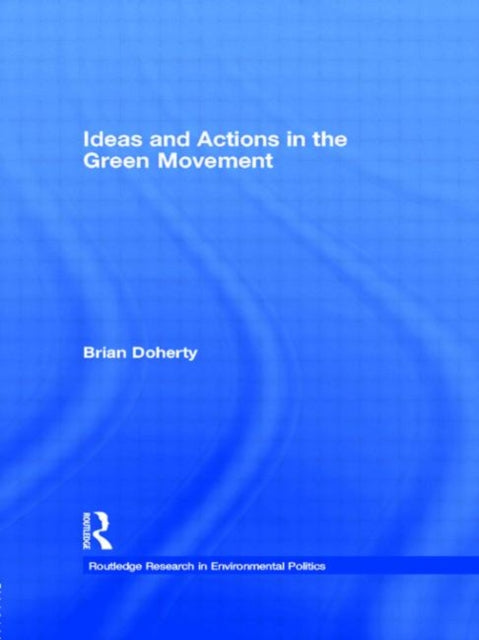 Ideas and Actions in the Green Movement