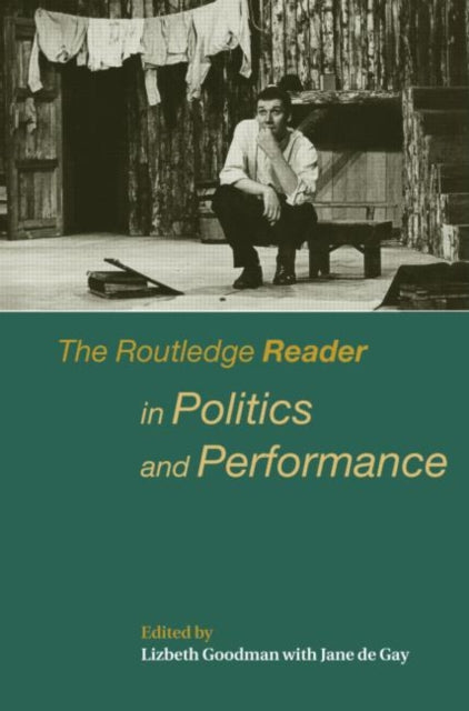 Book cover of: Routledge Reader in Politics and Performance. By: L. Goodman
