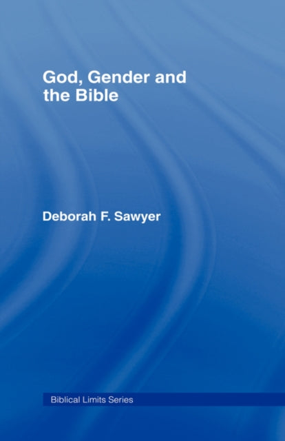 Book cover of: God, Gender and the Bible