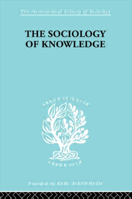 Book cover of: Sociology of Knowledge. By: Stark F. Werner
