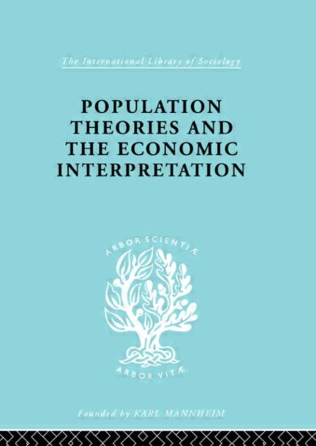 Book cover of: Population Theories and their Economic Interpretation. By: Sydney H Coontz