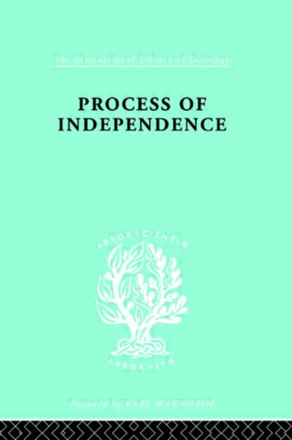Book cover of: Process Of Independence Ils 51. By: Fatma Mansur