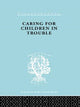Book cover of: Caring for Children in Trouble. By: J. Carlebach