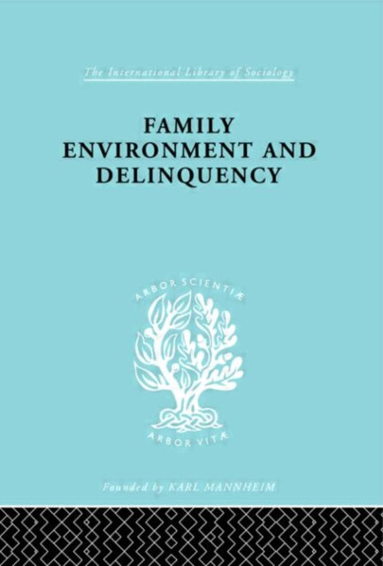 Book cover of: Family Environment and Delinquency. By: Sheldon Glueck