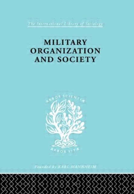 Book cover of: Military Organization and Society. By: St Andrzejewski