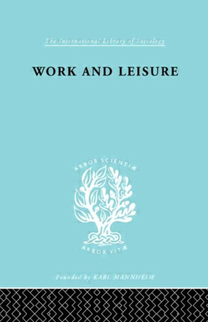 Book cover of: Work & Leisure Ils 166. By: Nels Anderson