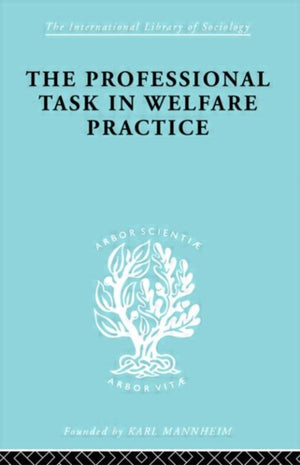 The Professional Task in Welfare Practice