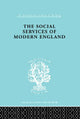 Book cover of: Social Services of Modern England. By: M. Penelop Hall
