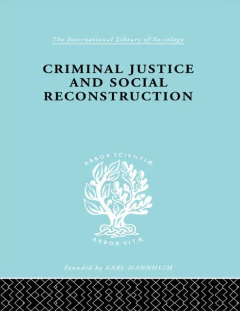 Criminal Justice and Social Reconstruction