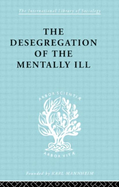 Book cover of: Desegregation of the Mentally Ill. By: J. Hoenig