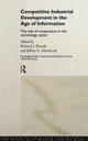 Book cover of: Competitive Industrial Development in the Age of Information. By: Richard Braudo
