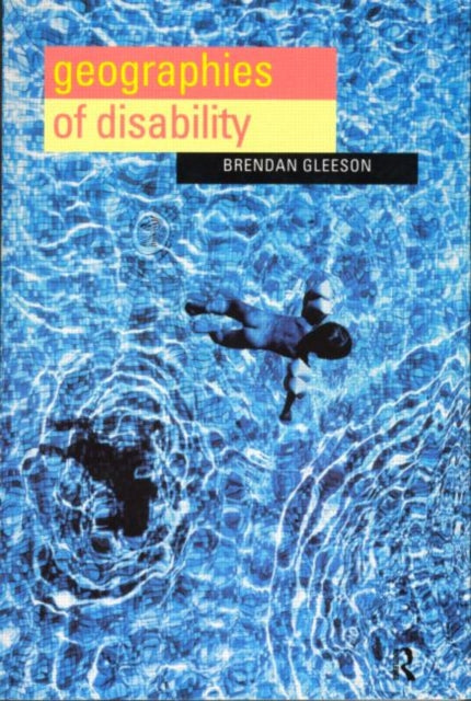 Book cover of: Geographies of Disability