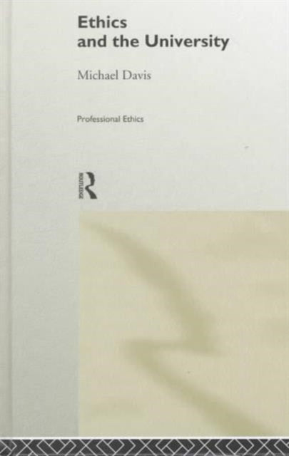 Book cover of: Ethics and the University