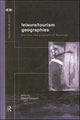 Book cover of: Leisure/Tourism Geographies. By: David Crouch