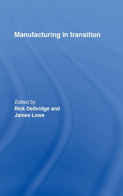 Manufacturing in Transition