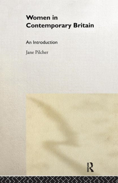 Book cover of: Women in Contemporary Britain. By: Jane Pilcher