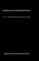 Book cover of: Dividing and Uniting Germany. By: J. Thomaneck