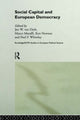 Book cover of: Social Capital and European Democracy. By: Jan Van Deth