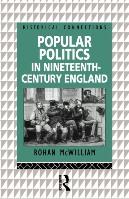 Book cover of: Popular Politics in Nineteenth Century England