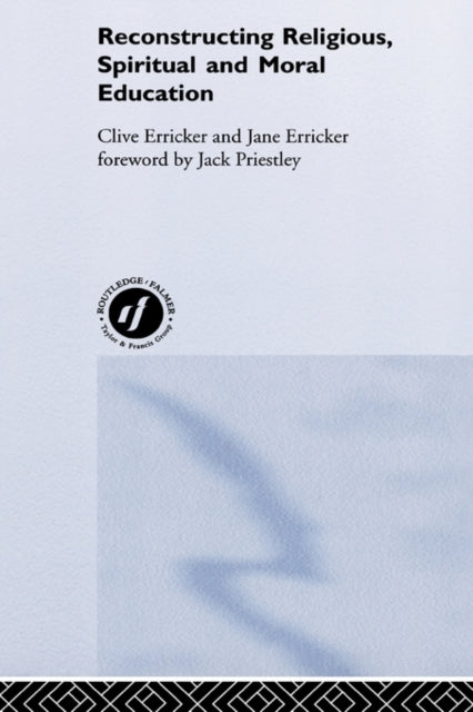 Book cover of: Reconstructing Religious, Spiritual and Moral Education. By: Clive Erricker