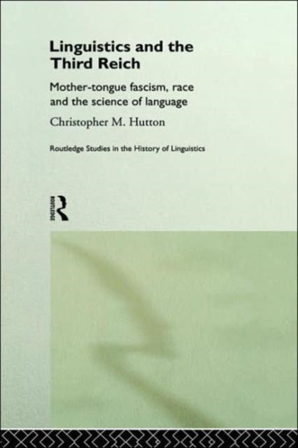Book cover of: Linguistics and the Third Reich. By: Christopher M. Hutton