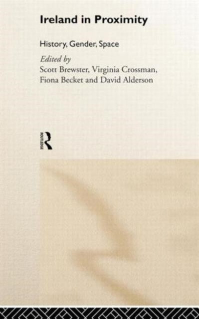 Book cover of: Ireland in Proximity. By: David Alderson