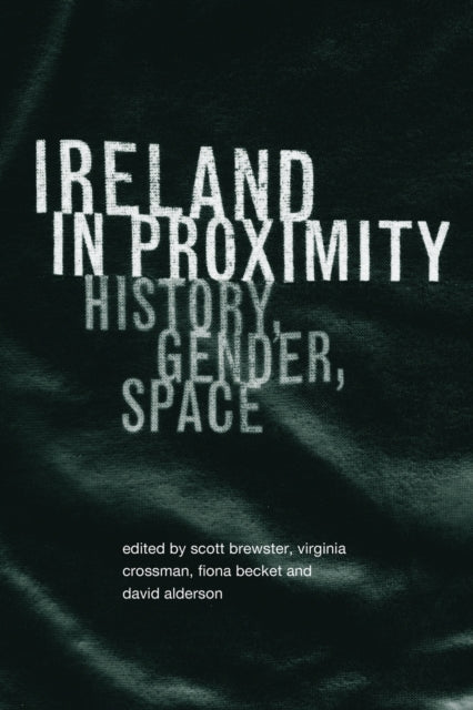 Book cover of: Ireland in Proximity. By: David Alderson