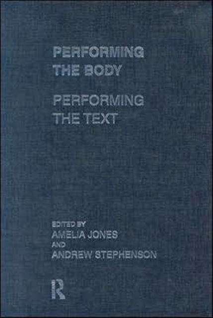 Book cover of: Performing the Body/Performing the Text