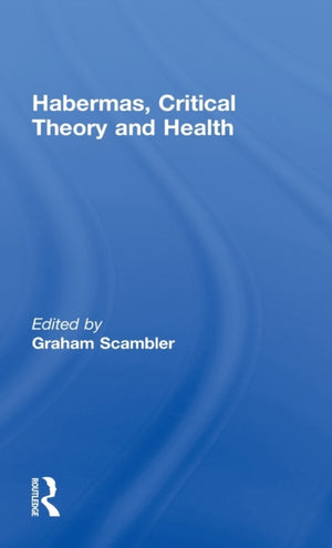 Habermas, Critical Theory and Health