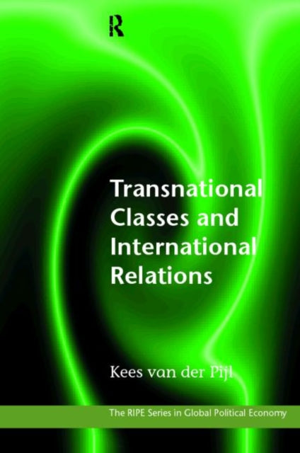 Book cover of: Transnational Classes and International Relations