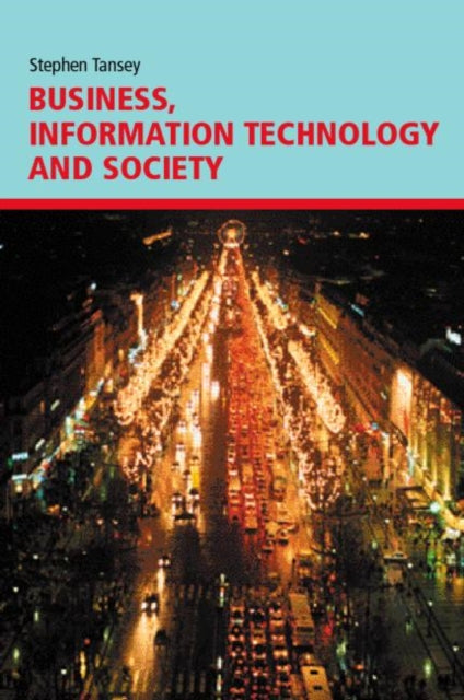 Book cover of: Business, Information Technology and Society