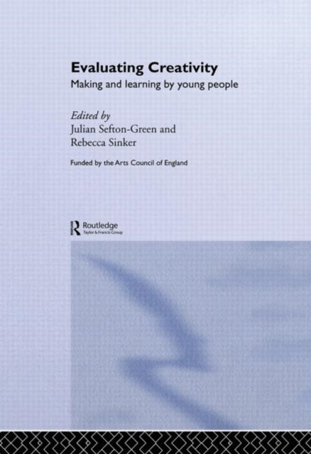 Book cover of: Evaluating Creativity. By: Sefton-Green