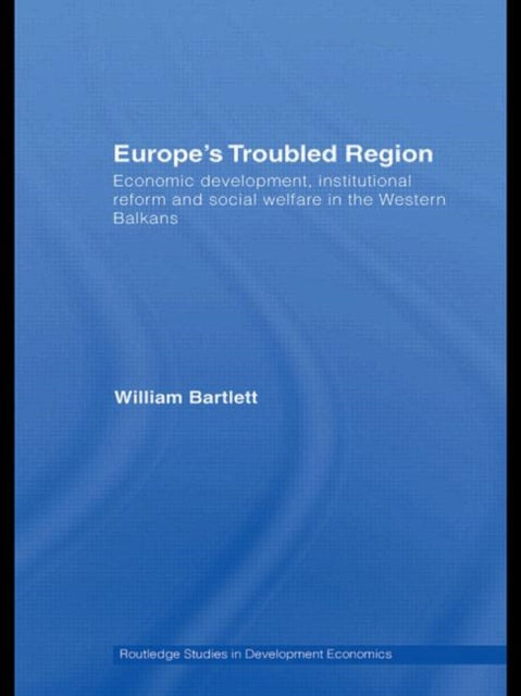 Book cover of: Europe's Troubled Region. By: William Bartlett, Will Bartlett