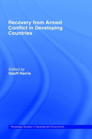 Recovery from Armed Conflict in Developing Countries