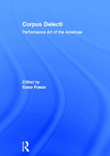 Book cover of: Corpus Delecti. By: Coco Fusco