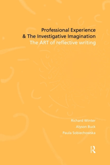 Book cover of: Professional Experience and the Investigative Imagination. By: Alyson Buck