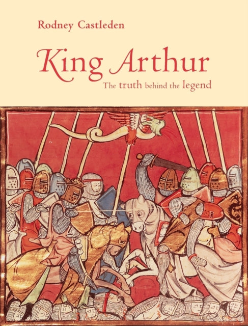 Book cover of: King Arthur. By: R. Castleden