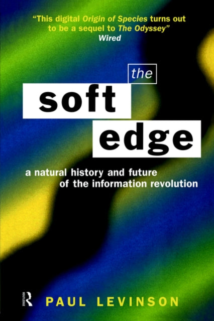 Book cover of: Soft Edge:Nat Hist&Future Info. By: Paul Levinson
