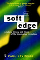 Book cover of: Soft Edge:Nat Hist&Future Info. By: Paul Levinson