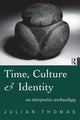Book cover of: Time, Culture and Identity. By: Julian Thomas