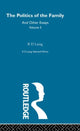 Book cover of: Politics of the Family and Other Essays