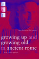 Book cover of: Growing Up and Growing Old in Ancient Rome