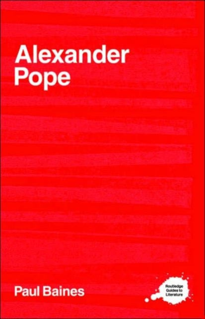 Book cover of: Alexander Pope. By: Paul Baines